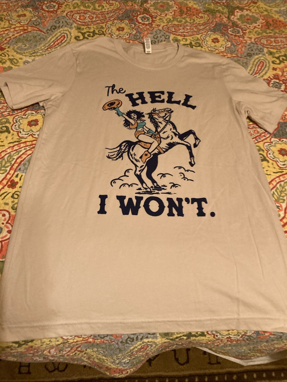 Light Tan ‘The Hell I Won’t’ Cowgirl T shirt New M